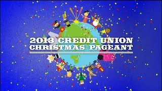 2013 Credit Union Christmas Pageant [upl. by Airoled882]