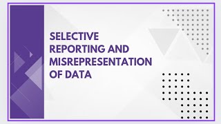 Selective reporting and misrepresentation of data [upl. by Myrah]